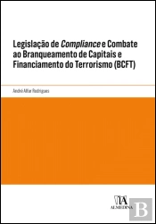 Legislação de Compliance e Combate ao Branqueamento de Capitais e Financiamento do Terrorismo (BCFT)