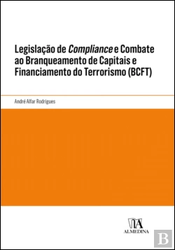 Bertrand.pt - Legislação de Compliance e Combate ao Branqueamento de Capitais e Financiamento do Terrorismo (BCFT)