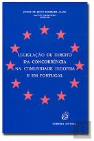 Legislação de Direito da Concorrência na Comunidade Europeia e em Portugal