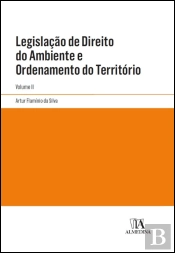 Legislação de Direito do Ambiente e Ordenamento do Território - Voume II
