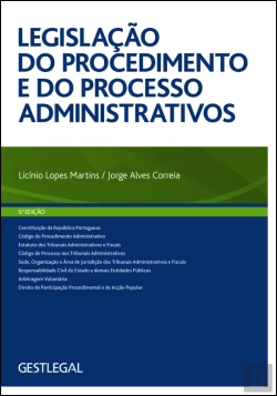 Bertrand.pt - Legislação do Procedimento e do Processo Administrativos