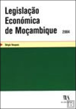 Bertrand.pt - Legislação Económica de Moçambique 2004