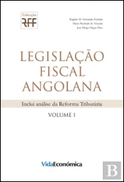 Legislação Fiscal Angolana - Volume I