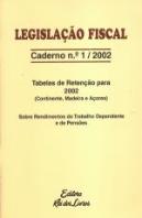 Legislação Fiscal Caderno nº1 / 2002