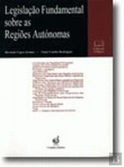 Bertrand.pt - Legislação Fundamental sobre as Regiões Autónomas