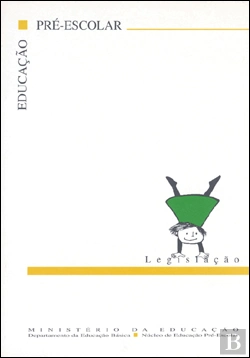 Bertrand.pt - Legislação para a Educação Pré-Escolar