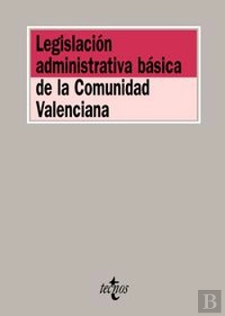 Bertrand.pt - Legislación Administrativa Básica De La Comunidad Valenciana