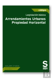 Legislación Básica-Arrendamientos Urbanos-Propiedad Horizontal_2.ª Edición