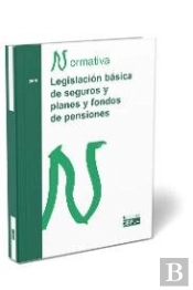 Legislacion Basica De Seguros Y Planes Y Fondos De Pensiones