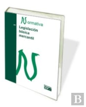 Legislacion Basica Mercantil. Normativa 2013