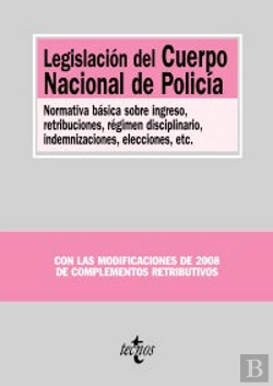 Bertrand.pt - Legislación Del Cuerpo Nacional De Polic¡A