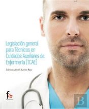 Legislacion General Para Tecnicos En Cuidados Auxiliares De Enfermeria