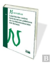 Legislacion Sobre Funcionarios Públicos De La Administracion Del Estado. Normati