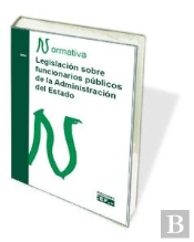 Legislación Sobre Funcionarios Públicos De La Administración Del Estado. Normativa 2016
