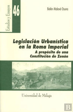 Bertrand.pt - Legislación Urbanística En La Roma Imperial. A Propósito De Una Constitución De Zenón