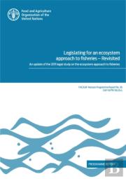 Legislating For An Ecosystem Approach To Fisheries - Revisited