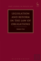 Legislation And Reform In The Law Of Obligations