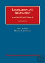 Legislation And Regulation, Cases And Materials