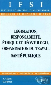 Législation, Responsabilité, Éthique Et Déontologie, Organisation Du Travail, Santé Publique - N°13