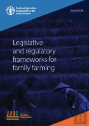 Legislative And Regulatory Frameworks For Family Farming