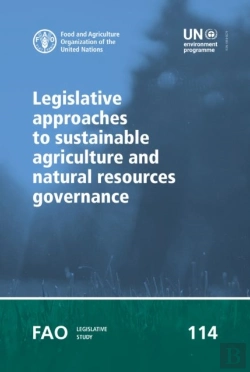 Bertrand.pt - Legislative Approaches To Sustainable Agriculture And Natural Resources Governance