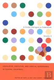 Legislative, Executive, And Judicial Governance In Federal Countries