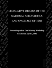 Legislative Origins Of The National Aeronautics And Space Act Of 1958