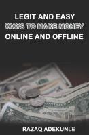 Legit And Easy Ways To Make Money Online And Offline