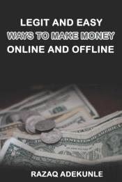 Legit And Easy Ways To Make Money Online And Offline