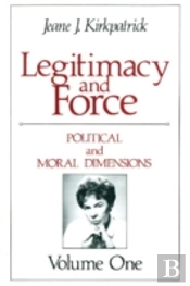 Legitimacy And Force: State Papers And Current Perspectives