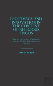 Legitimacy And Innovation In The Context Of Religious Tngos