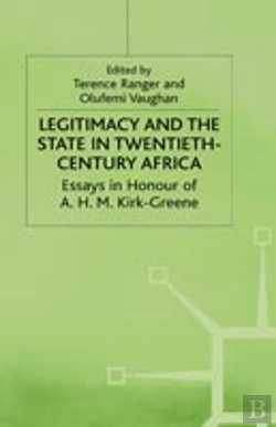 Bertrand.pt - Legitimacy And The State In Twentieth-Century Africa