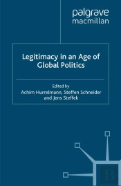Legitimacy In An Age Of Global Politics