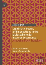 Legitimacy, Power, And Inequalities In The Multistakeholder Internet Governance