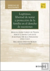 Legitimas, Libertad De Testar Y Proteccion De La Familia En El Derecho