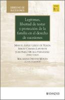 Legitimas, Libertad De Testar Y Proteccion De La Familia En El Derecho