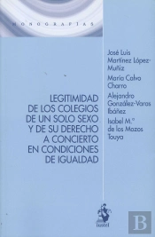Legitimidad De Los Colegios De Un Solo Sexo Y De Su Derecho A Concierto En Condiciones De Igualdad