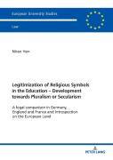Legitimization Of Religious Symbols In The Education - Development Towards Pluralism Or Secularism