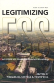 Legitimizing Ess. Big Science As A Collaboration Over Boundaries