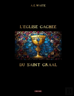 Bertrand.pt - L'Église Cachée Du Saint Graal