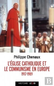 L'Eglise Catholique Et Le Communisme En Europe, 1917-1989