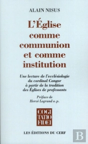 L'Eglise Comme Communion Et Comme Institution