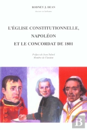 L'Eglise Constitutionnelle, Napoléon Et Le Concordat De 1801