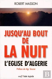 L'Église D'Algerie Jusqu'Au Bout De La Nuit