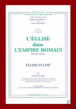 Bertrand.pt - L'Église Dans L'Empire Romain, Ii-Iii Siècles ; Église Et Cité