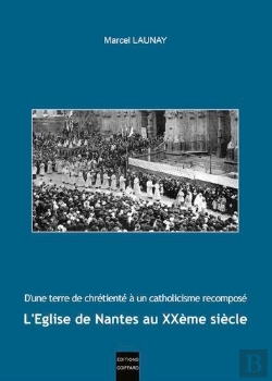 Bertrand.pt - L'Eglise De Nantes Au Xxeme Siecle