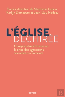 Bertrand.pt - L'Eglise Déchirée : Comprendre Et Traverser La Crise Des Agressions Sexuelles Sur Mineurs