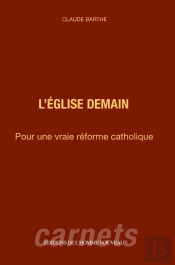 L'Eglise Demain - Pour Une Vraie Reforme Catholique