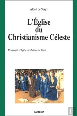 Bertrand.pt - L'Église Du Christianisme Céleste ; Un Exemple D'Église Prophétique Au Bénin