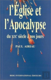 L'Eglise Et L'Apocalypse Du Xix Siecle A Nos Jours